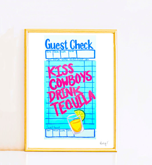 Print | Signed Limited Edition Kiss Cowboys Drink Tequila | Coastal Cowgirl Fun Dorm Room Poster Decor
